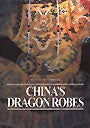 Item #16776 China's Dragon Robes. Schuyler Cammann