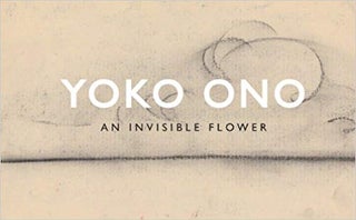 Item #45331 An Invisible Flower. Yoko Ono