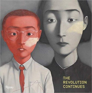 Item #45357 The Revolution Continues: New Art From China. Charles Saatchi