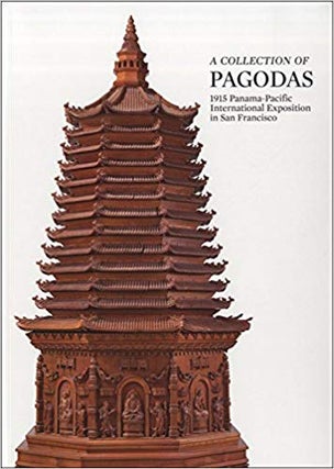 Item #45372 A Collection of Pagodas: 1915 Panama-Pacific International Exposition in San...
