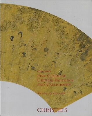 Item #45413 Fine Classical Chinese Paintings and Calligraphy Monday 20 May 2006. Christies