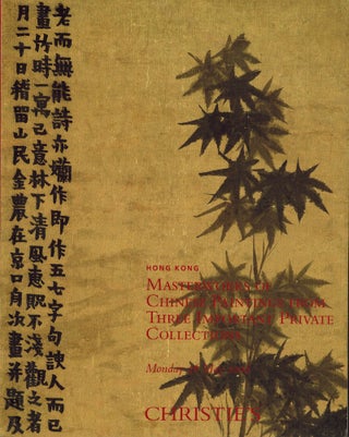 Item #45416 Hong Kong: Masterworks of Chinese Paintings from Three Important Private Collections ...