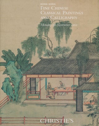 Item #45420 Fine Chinese Classical Paintings and Calligraphy Monday 26 November 2012. Christies