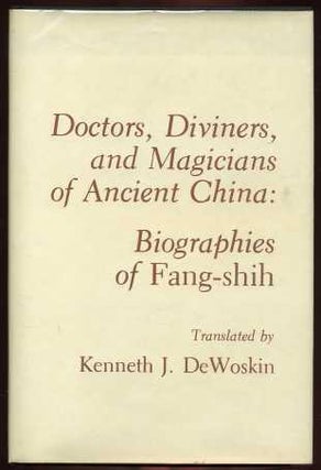 Item #45444 Doctors, Diviners, and Magicians of Ancient China: Biographies of Fang-shih. Kenneth...