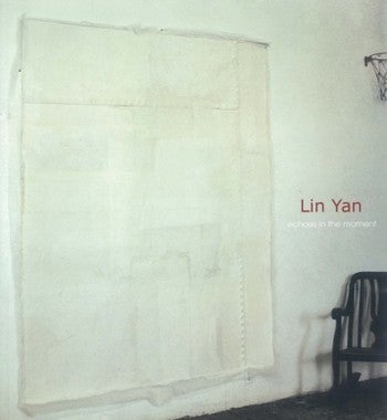 Item #45481 Lin Yan: Echoes in the Moment. Lin Yan.