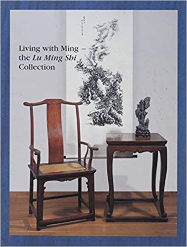 Item #45483 Living with Ming : The Lu Ming Shi Collection. Grace Wu Bruce, Philippe De Backer.
