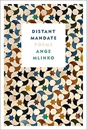 Item #45537 Distant Mandate: Poems. Ange Mlinko