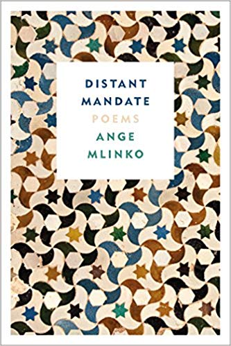 Item #45537 Distant Mandate: Poems. Ange Mlinko.
