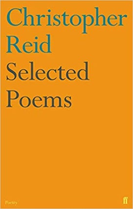 Item #45545 Selected Poems. Christopher Reid