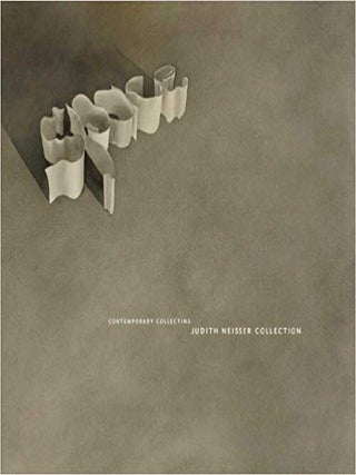 Item #45548 The Judith Neisser Collection: Minimal and Postminimal Innovation (Contemporary...