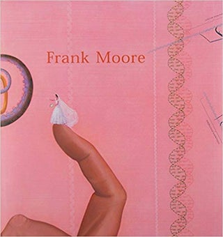 Item #45554 Frank Moore: Between Life & Death. Frank Moore