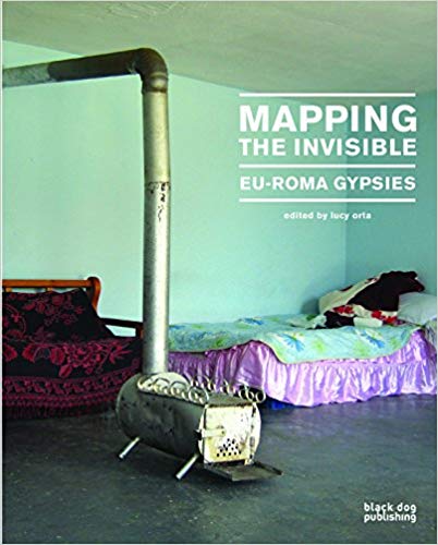 Item #45566 Mapping the Invisible: EU-Roma Gypsies. Lucy Orta.