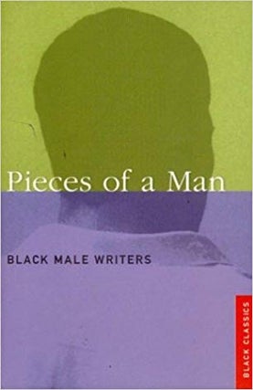 Item #45571 Pieces of a Man: Black Male Writers. Paul Laurence Dunbar Claude McKay, Charles Chesnutt