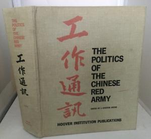 Item #45591 THE POLITICS OF CHINESE RED ARMY. STANFORD CA HOOVER INTSTITUITON ON WAR / STANFORD UNIVERSITY.