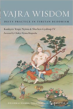 Item #45597 Vajra Wisdom: Deity Practice in Tibetan Buddhism. Kunkyen Tenne Nyima Stechen...