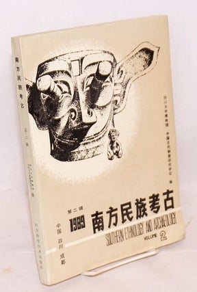 Item #45614 Southern Ethnology and Archaeology Vol. 2 (1989). Nan Fang Min Zu Kao Gu