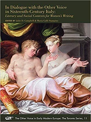 Item #45679 In Dialogue with the Other Voice in Sixteenth-Century Italy: Literary and Social...
