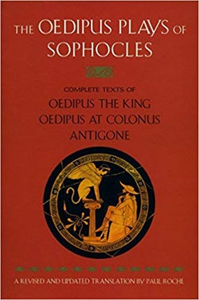 Item #45682 The Oedipus Plays of Sophocles Complete Texts of Oedipus The King Oedipus At...