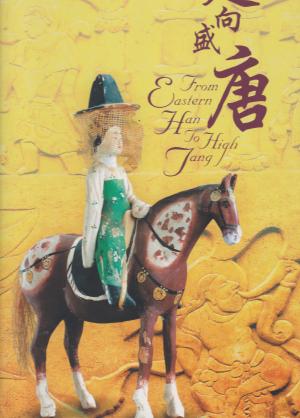 Item #45798 From Eastern Han to High Tang: A Journey of Transculturation. Hong Kong Heritage Museum