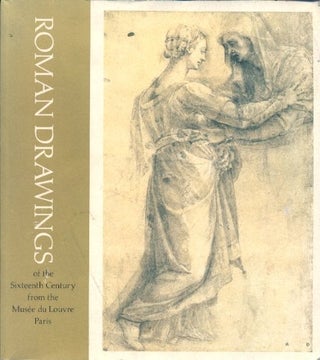 Item #45837 Roman Drawings of the Sixteenth Century from the Musee Du Louvre, Paris - October 4,...