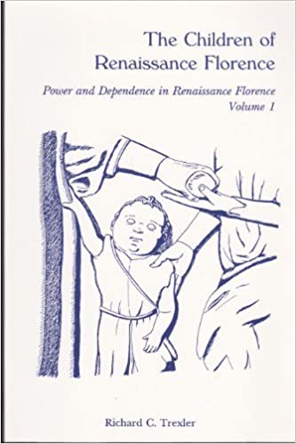 Item #45890 The Children of Renaissance Florence (Power and Dependence in Renaissance Florence, Vol 1). Richard C. Trexler.
