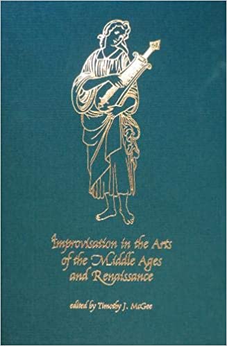 Item #45893 Improvisation in the Arts of the Middle Ages and Renaissance (Early Drama, Art, and Music Monograph Series). Timothy J. McGee.