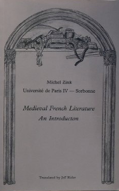 Item #45894 Medieval French Literature: An Introduction. Michel Zink, Jeff Rider