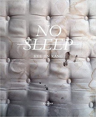 Item #45896 No Sleep. Jonathan Ames Hee Jin Kang