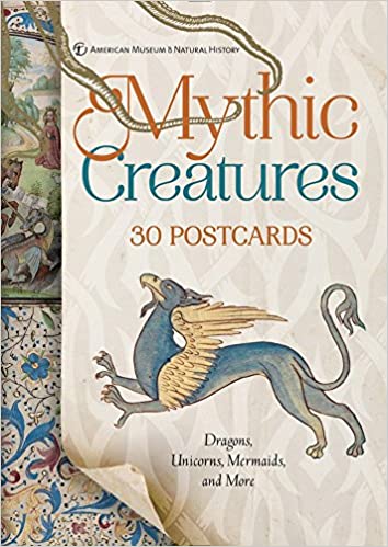 Item #45913 Mythic Creatures: 30 Postcards - Dragons, Unicorns, Mermaids, and More. American Museum of Natural History.
