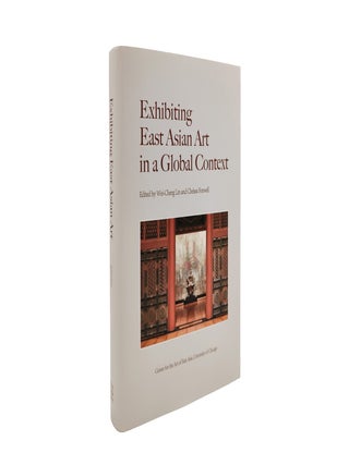 Exhibiting East Asian Art in a Global Context